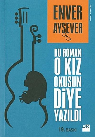 Bu Roman O Kiz Okusun Diye Yazildi