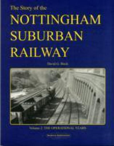 Birch, D: Story of the Nottingham Suburban Railway