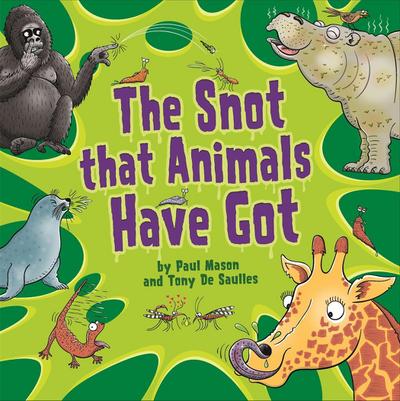 The Snot That Animals Have Got