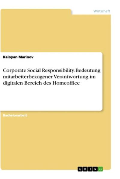 Corporate Social Responsibility. Bedeutung mitarbeiterbezogener Verantwortung im digitalen Bereich des Homeoffice