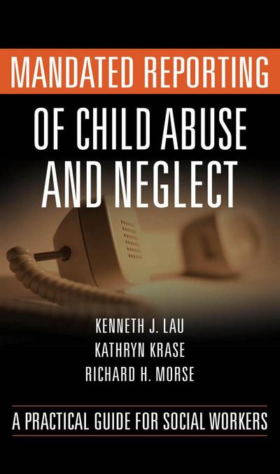 Mandated Reporting of Child Abuse and Neglect