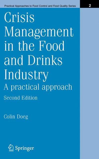 Crisis Management in the Food and Drinks Industry: A Practical Approach