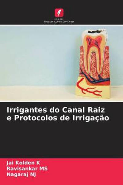 Irrigantes do Canal Raiz e Protocolos de Irrigação