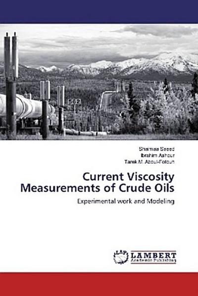 Current Viscosity Measurements of Crude Oils