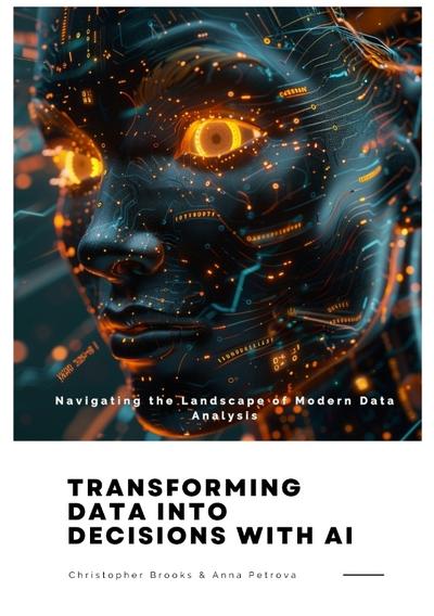 Transforming Data in-to Decisions with AI