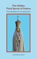 The Hidden Third Secret of Fatima