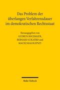 Das Problem der überlangen Verfahrensdauer im demokratischen Rechtsstaat