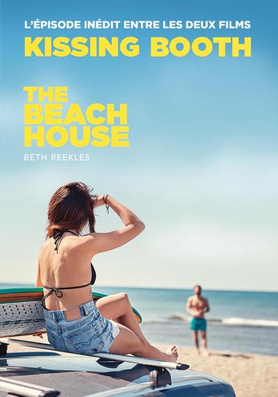 The Kissing Booth - The Beach House (L’épisode inédit entre les deux films)