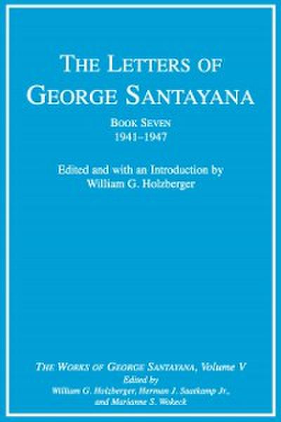 Letters of George Santayana, Book Seven, 1941-1947