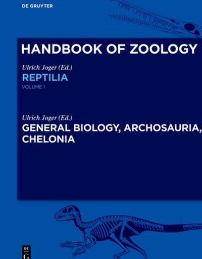 Handbook of Zoology. Reptilia General Biology, Archosauria, Chelonia