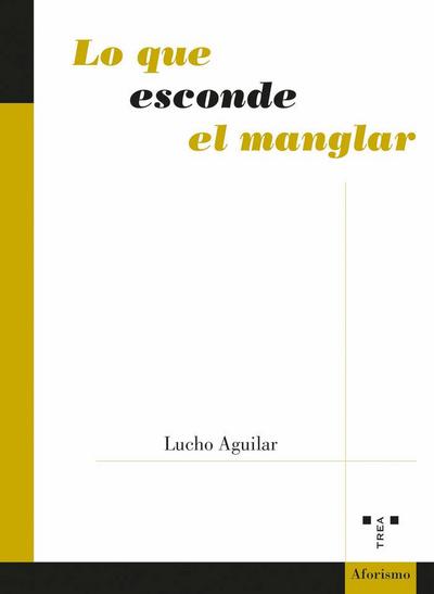 Lo que esconde el manglar