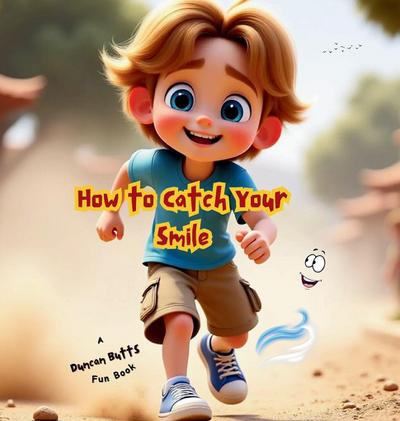 How to Catch Your Smile