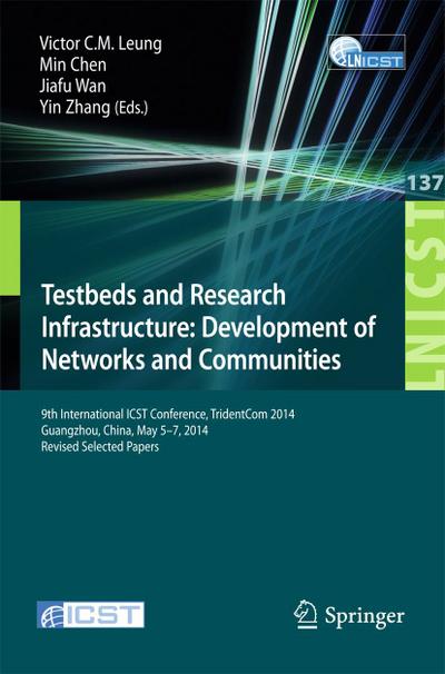 Testbeds and Research Infrastructure: Development of Networks and Communities