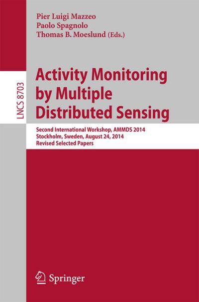 Activity Monitoring by Multiple Distributed Sensing