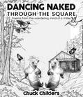 Dancing Naked Through the Square