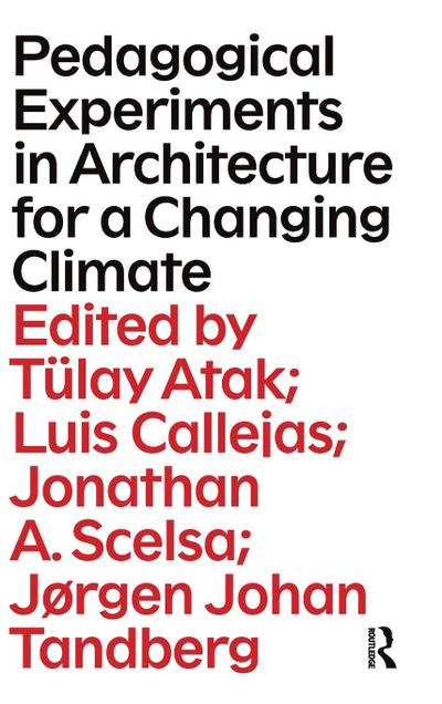 Pedagogical Experiments in Architecture for a Changing Climate