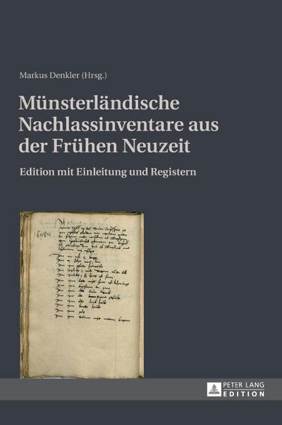 Münsterländische Nachlassinventare aus der Frühen Neuzeit