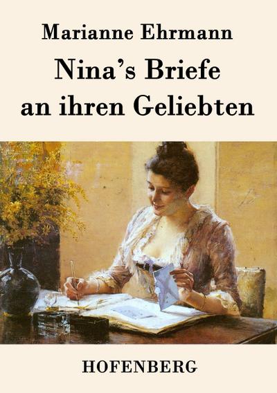 Nina’s Briefe an ihren Geliebten
