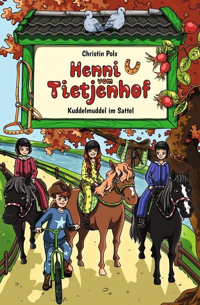 Henni vom Tietjenhof (3) - Kuddelmuddel im Sattel