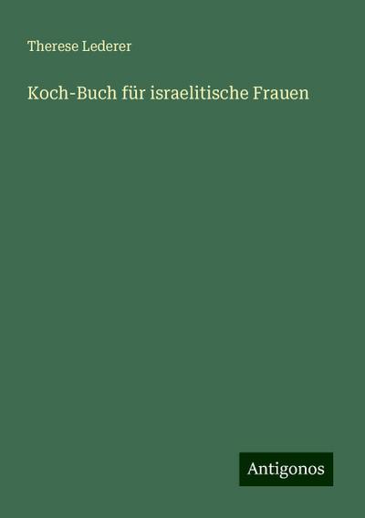 Koch-Buch für israelitische Frauen