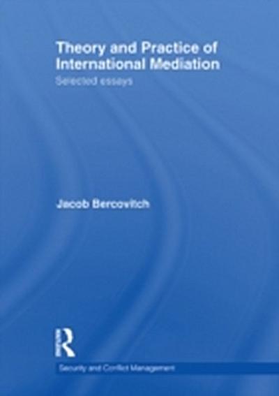 Theory and Practice of International Mediation