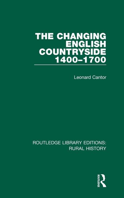 The Changing English Countryside, 1400-1700