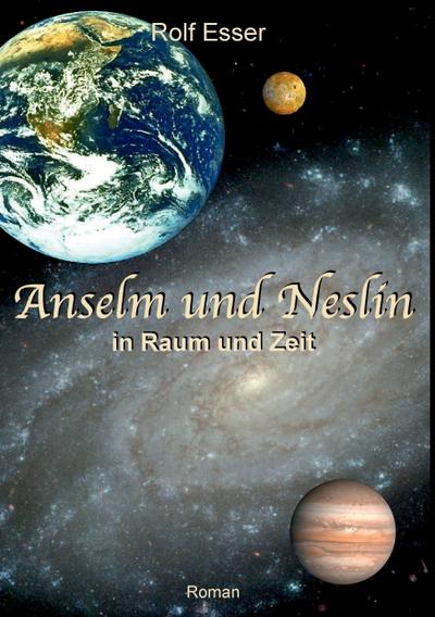 Anselm und Neslin in Raum und Zeit