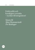 Enkla jobb och kunskaper i svenska - nycklar till integration?
