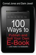 100 Ways To Publish and Sell Your Own Ebook
