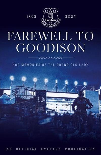 Farewell to Goodison