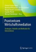 Praxiswissen Wirtschaftsmediation