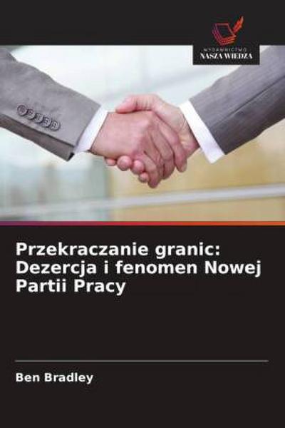 Przekraczanie granic: Dezercja i fenomen Nowej Partii Pracy