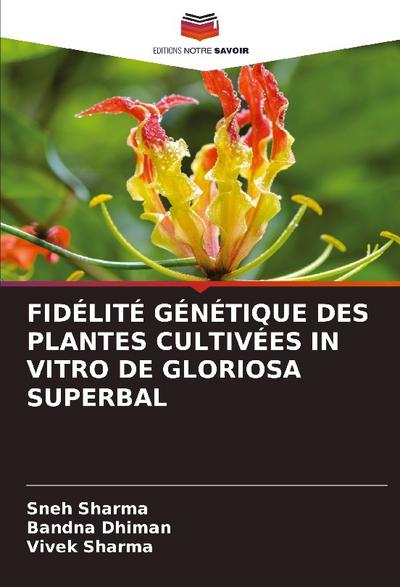 FIDÉLITÉ GÉNÉTIQUE DES PLANTES CULTIVÉES IN VITRO DE GLORIOSA SUPERBAL