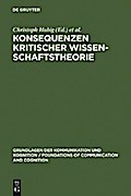 Konsequenzen kritischer Wissenschaftstheorie