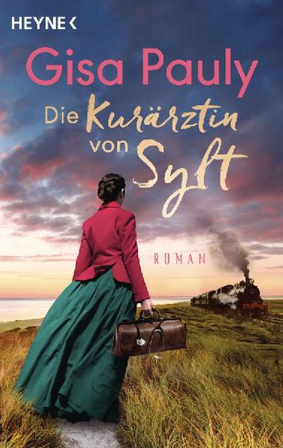 Die Kurärztin von Sylt: Roman