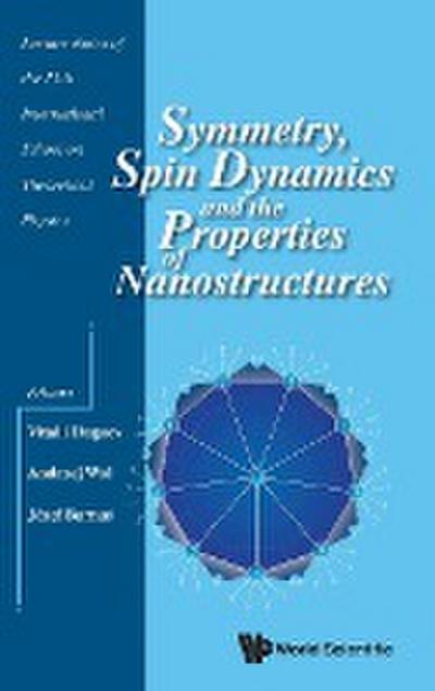 Symmetry, Spin Dynamics and the Properties of Nanostructures