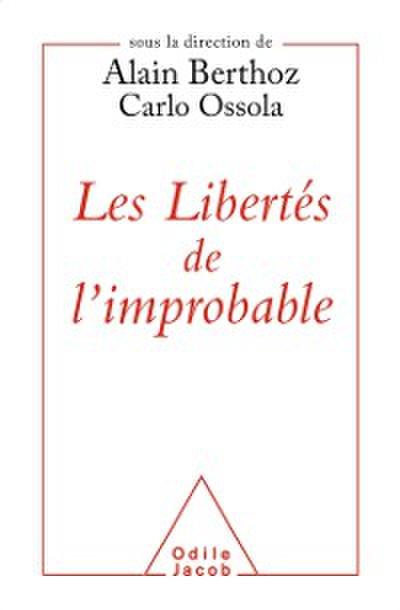 Les Libertés de l’’improbable