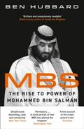 MBS: The Rise to Power of Mohammed Bin Salman