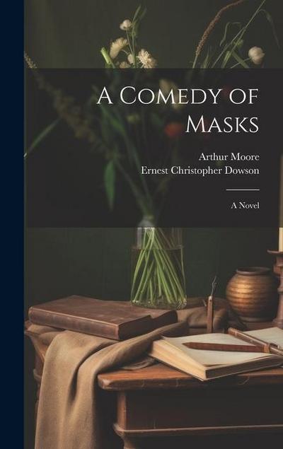 A Comedy of Masks