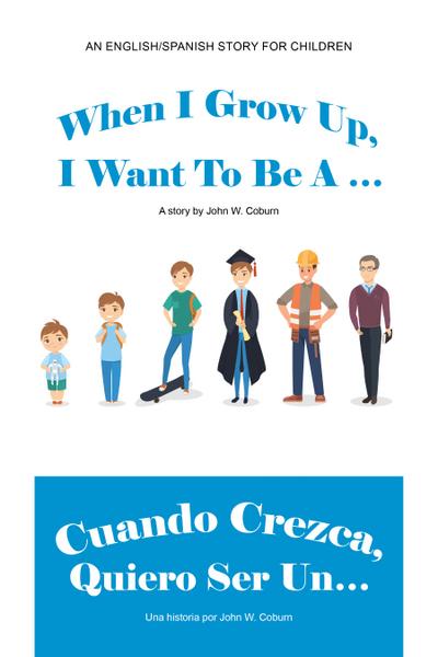 When I Grow Up, I Want to Be a ... / Cuando Crezca, Quiero Ser Un...