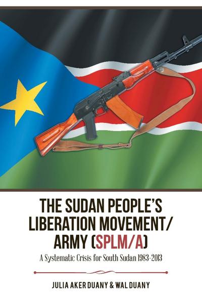 The Sudan People’s Liberation Movement/Army (Splm/A)