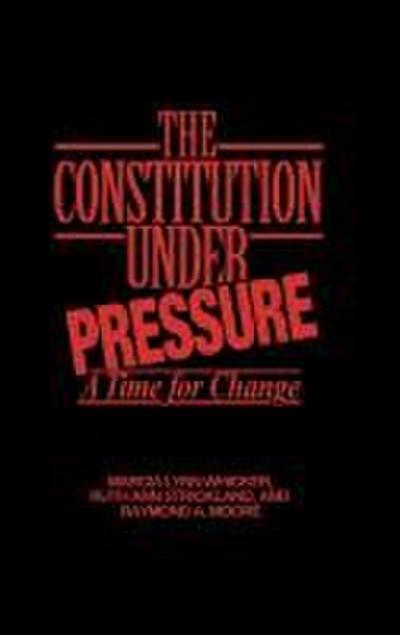 The Constitution Under Pressure