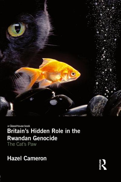 Britain’s Hidden Role in the Rwandan Genocide