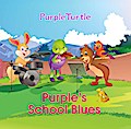 Purple Turtle - Purple’s School Blues