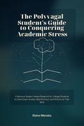The Polyvagal Student’s Guide to Conquering Academic Stress