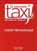 Le Nouveau Taxi! 1 - Version internationale - Guide pédagogique