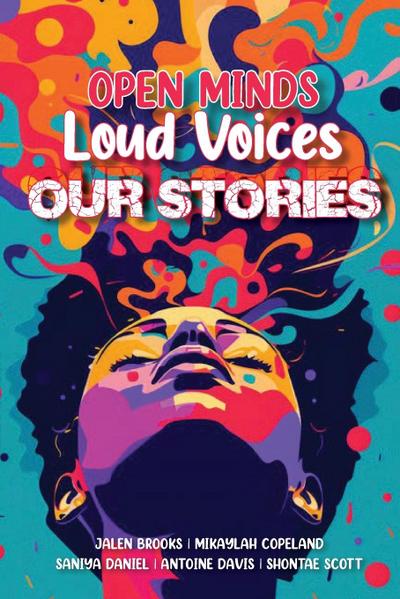 Open Minds Loud Voices Our Stories