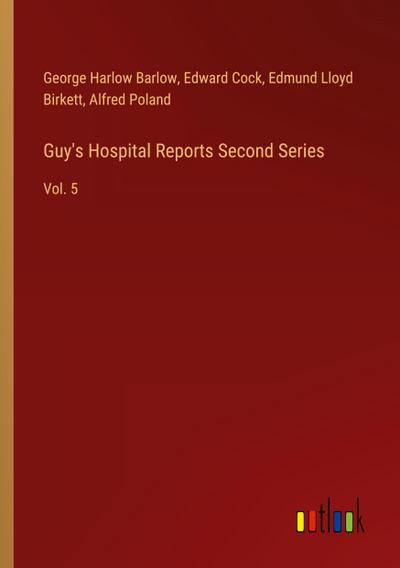 Guy’s Hospital Reports Second Series