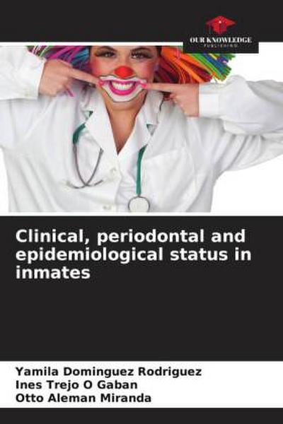 Clinical, periodontal and epidemiological status in inmates