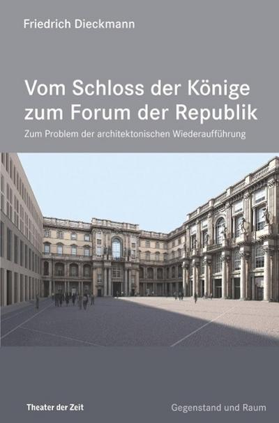 Vom Schloss der Könige zum Forum der Republik